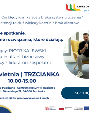 Ogłoszenie spotkania z trenerem biznesowym Piotrem Kalewskim w Trzciance 29 kwietnia.